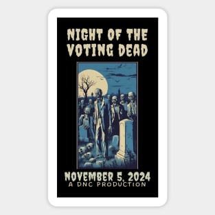 Funny Conservative Election 2024 Night of the Voting Dead Sticker